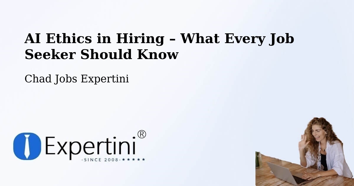 AI Ethics in Recruitment & Hiring – Dababa - Dababa, Chad Jobs Expertini