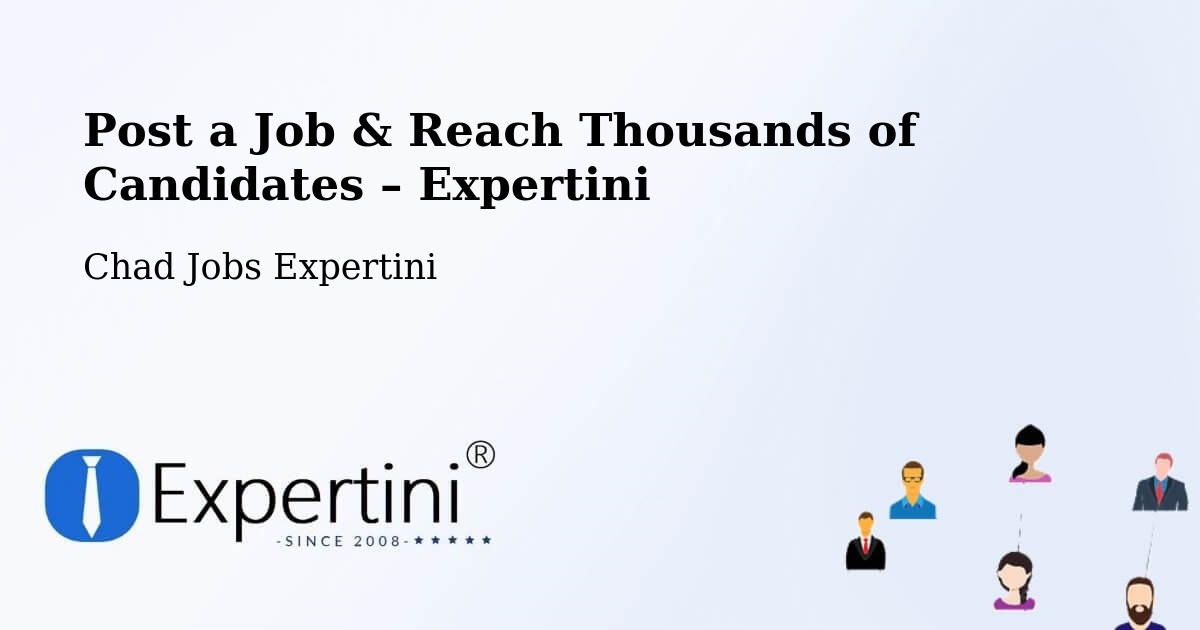 Post a Job in Dababa – Hire the Right Talent - Dababa, Chad Jobs Expertini