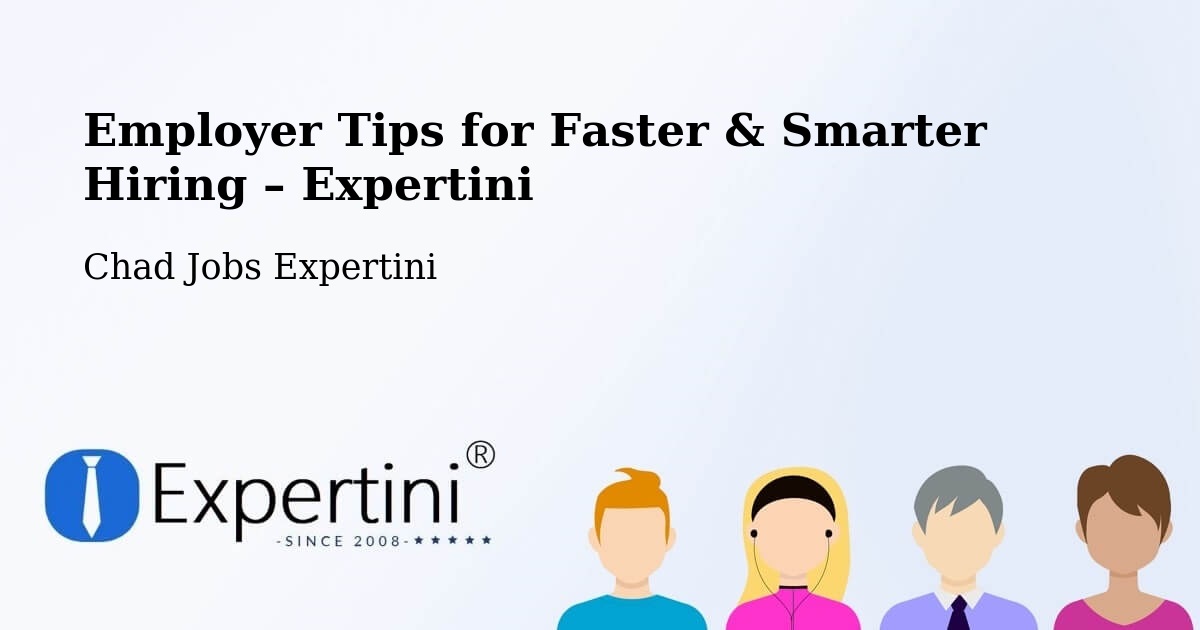Employer Tips for Hiring & Recruitment – Dababa - Dababa, Chad Jobs Expertini