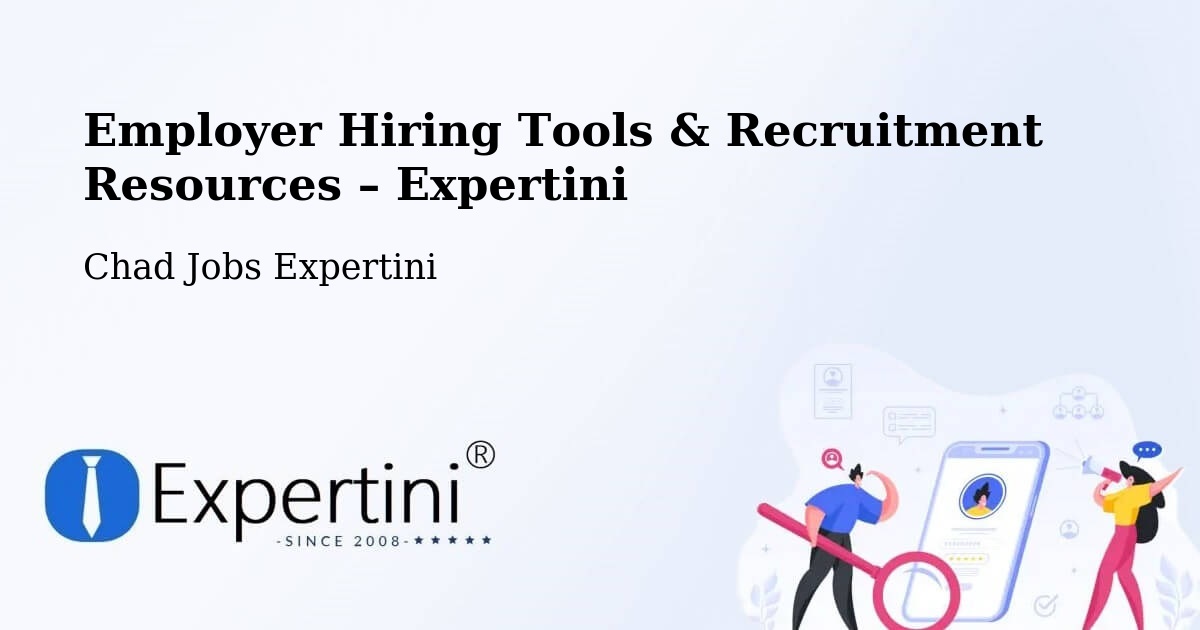 Employer Hiring Tools & Recruitment Resources – Dababa - Dababa, Chad Jobs Expertini